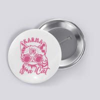 Cute Funny Cat Lover Cat Is Karma Button