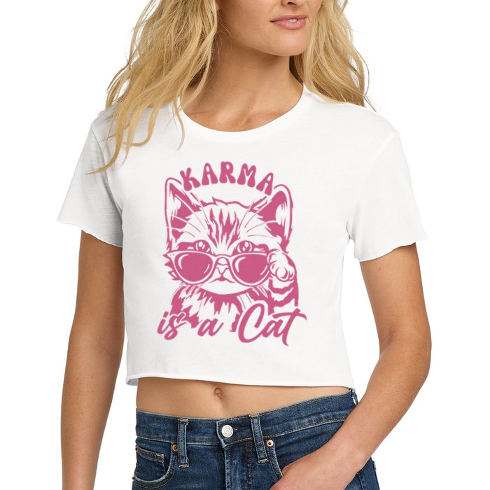 Cute Funny Cat Lover Cat Is Karma Women's Crop Top Tee