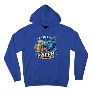 Catfish Fishing Catfish And Beer ThatS Why IM Here Funny Gift Hoodie