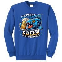 Catfish Fishing Catfish And Beer ThatS Why IM Here Funny Gift Sweatshirt