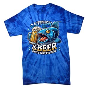 Catfish Fishing Catfish And Beer ThatS Why IM Here Funny Gift Tie-Dye T-Shirt