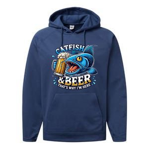 Catfish Fishing Catfish And Beer ThatS Why IM Here Funny Gift Performance Fleece Hoodie