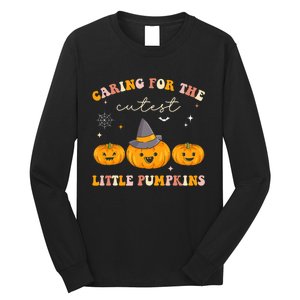 Caring For Cutest Little Pumpkins Pediatric Nurse Halloween Long Sleeve Shirt