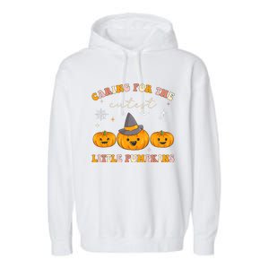 Caring For Cutest Little Pumpkins Pediatric Nurse Halloween Garment-Dyed Fleece Hoodie