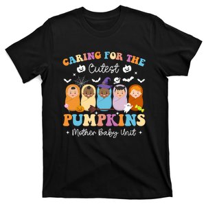 Caring For Cutest Pumpkins Mother Baby Unit Nurse Halloween T-Shirt