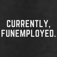 Currently Funemployed Canned Someone Who Lost Their Job Cool Comfort Performance Bucket Hat