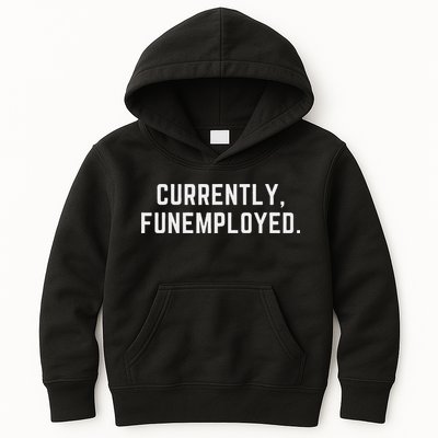 Currently Funemployed Canned Someone Who Lost Their Job Kids Hoodie
