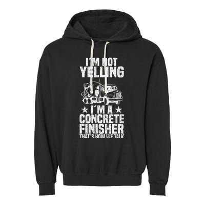 Concrete Finisher Construction Worker Laborer Cement Garment-Dyed Fleece Hoodie