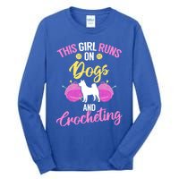 Crocheter Funny Crochet Runs On Dogs And Crocheting Gift Tall Long Sleeve T-Shirt