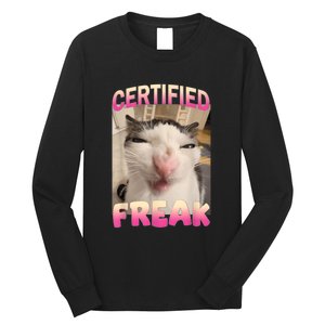 Certified Freak Cat Meme Offensive Memes Funny Cat Love Long Sleeve Shirt