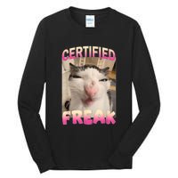 Certified Freak Cat Meme Offensive Memes Funny Cat Love Tall Long Sleeve T-Shirt