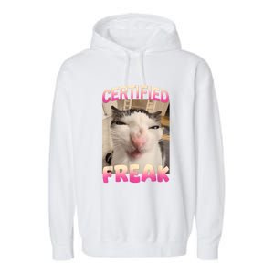 Certified Freak Cat Meme Offensive Memes Funny Cat Love Garment-Dyed Fleece Hoodie