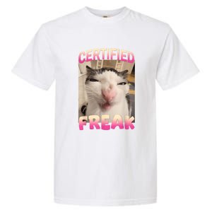 Certified Freak Cat Meme Offensive Memes Funny Cat Love Garment-Dyed Heavyweight T-Shirt