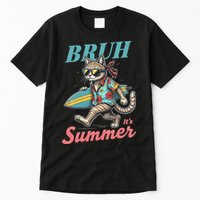 Cool Funny Cat In Shades Bruh Its Summer Surfboard Vacation Tall T-Shirt