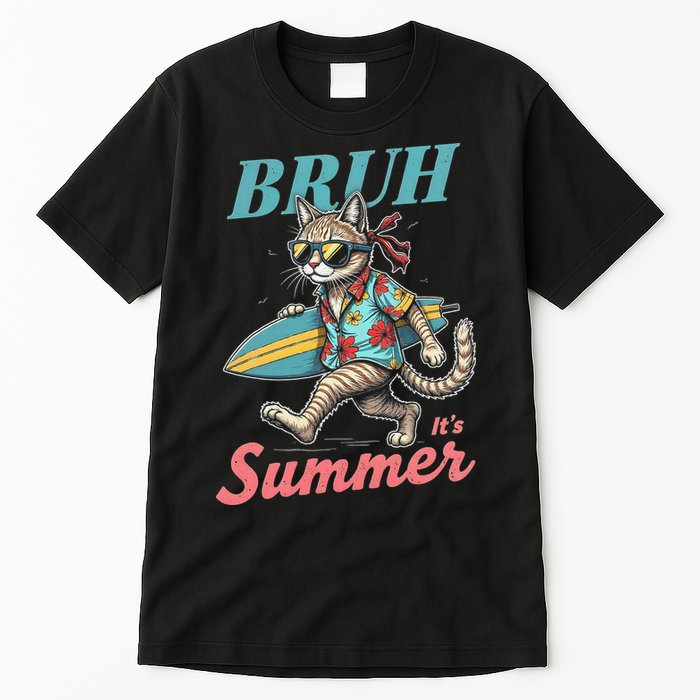 Cool Funny Cat In Shades Bruh Its Summer Surfboard Vacation Tall T-Shirt