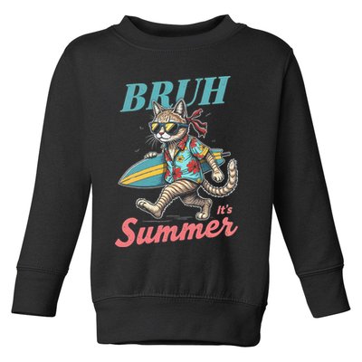 Cool Funny Cat In Shades Bruh Its Summer Surfboard Vacation Toddler Sweatshirt