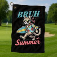 Cool Funny Cat In Shades Bruh Its Summer Surfboard Vacation Golf Towel