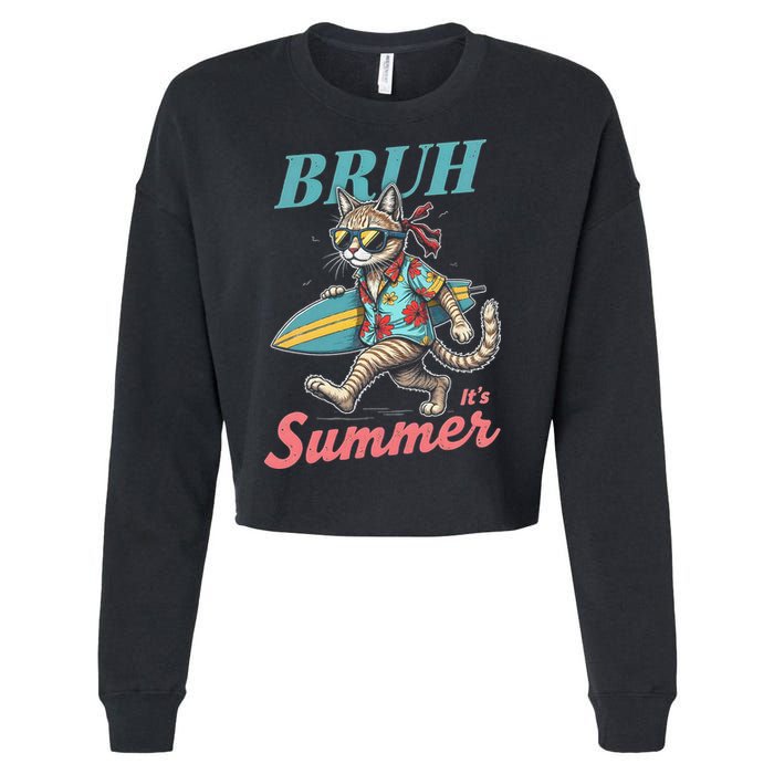 Cool Funny Cat In Shades Bruh Its Summer Surfboard Vacation Cropped Pullover Crew
