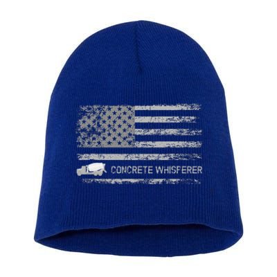 Concrete Finisher Concrete Whisperer American Flag Patriotic Short Acrylic Beanie