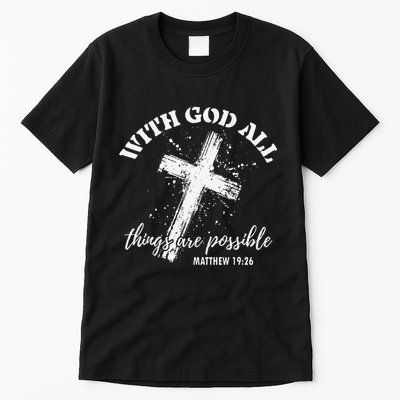 Christian Faith Cross Jesus With God All Things Are Possible Tall T-Shirt