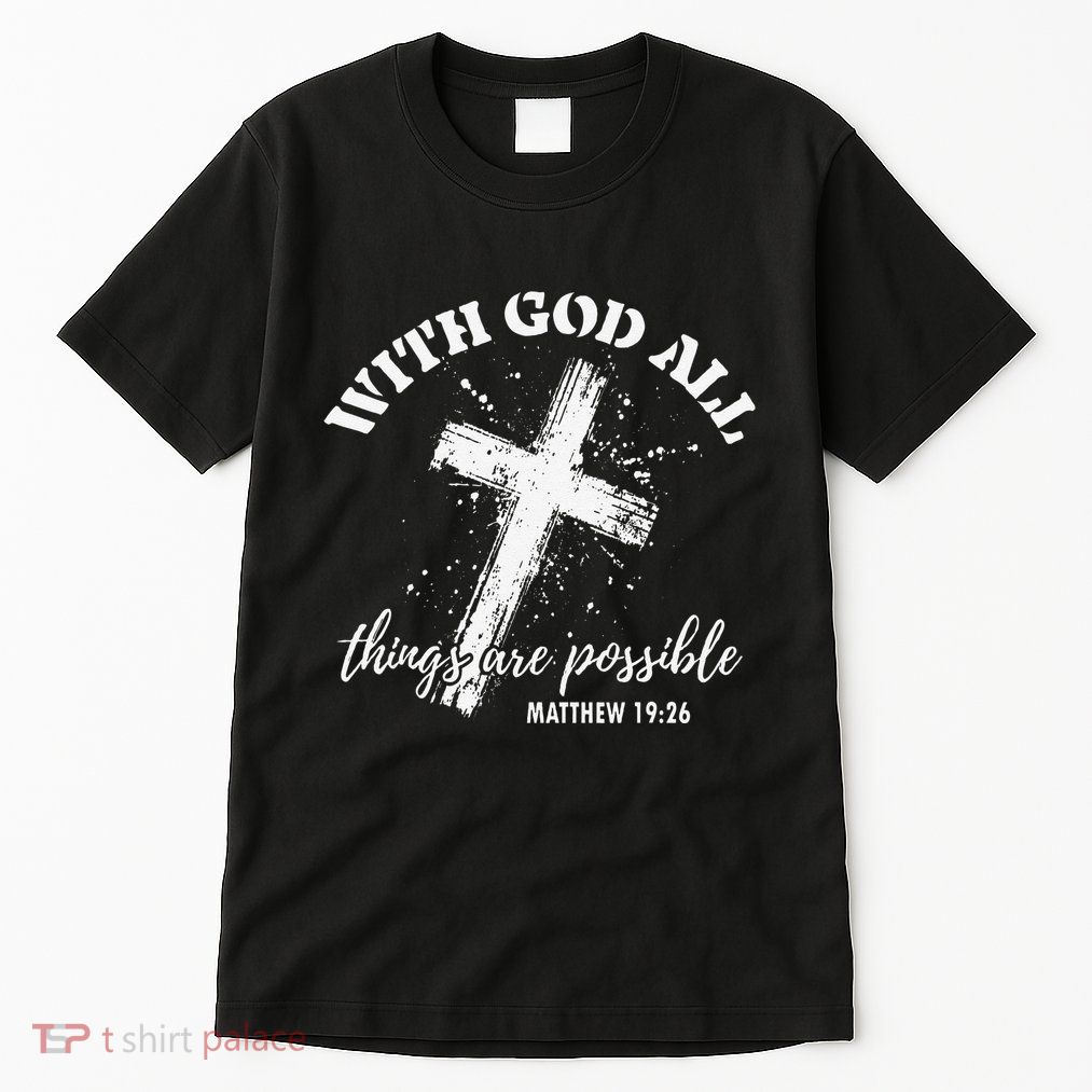 Christian Faith Cross Jesus With God All Things Are Possible Tall T-Shirt