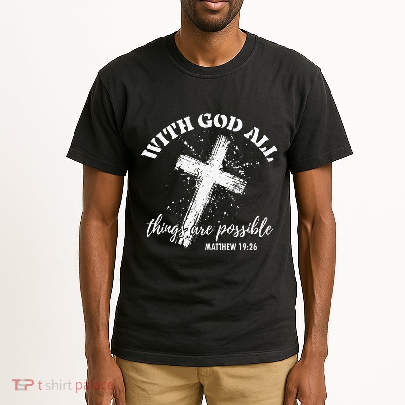 Christian Faith Cross Jesus With God All Things Are Possible Tall T-Shirt