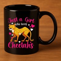 Cheetah Funny Cat Lover Just A Who Loves Cheetahs 11oz C Handle Ceramic Mug