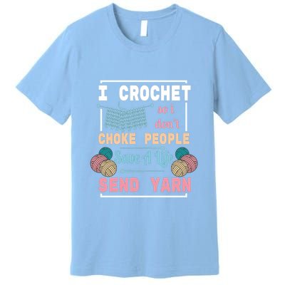 Crocheting For Crocheting Sewing Lover Gift Premium T-Shirt