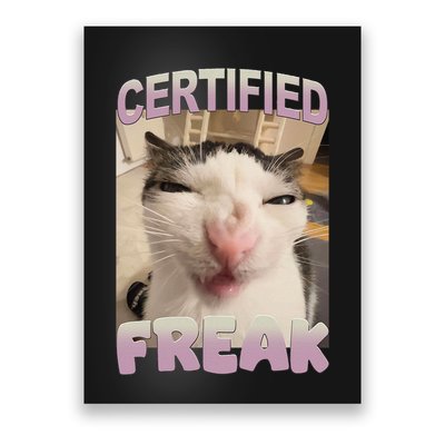 Certified Freak Cat Meme Funny Pet Humor Poster
