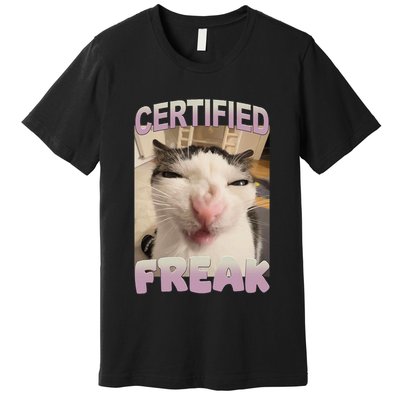 Certified Freak Cat Meme Funny Pet Humor Premium T-Shirt