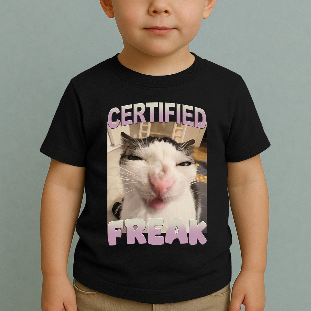 Certified Freak Cat Meme Funny Pet Humor Toddler T-Shirt
