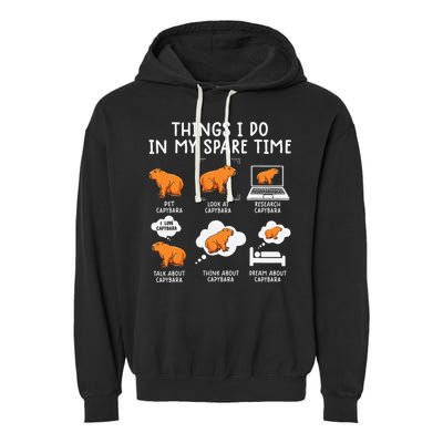 Capybaras Funny Capibara Rodent Things I Do In My Spare Time  Garment-Dyed Fleece Hoodie
