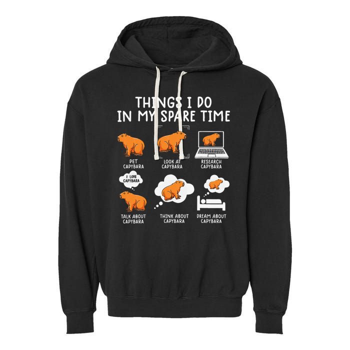 Capybaras Funny Capibara Rodent Things I Do In My Spare Time  Garment-Dyed Fleece Hoodie