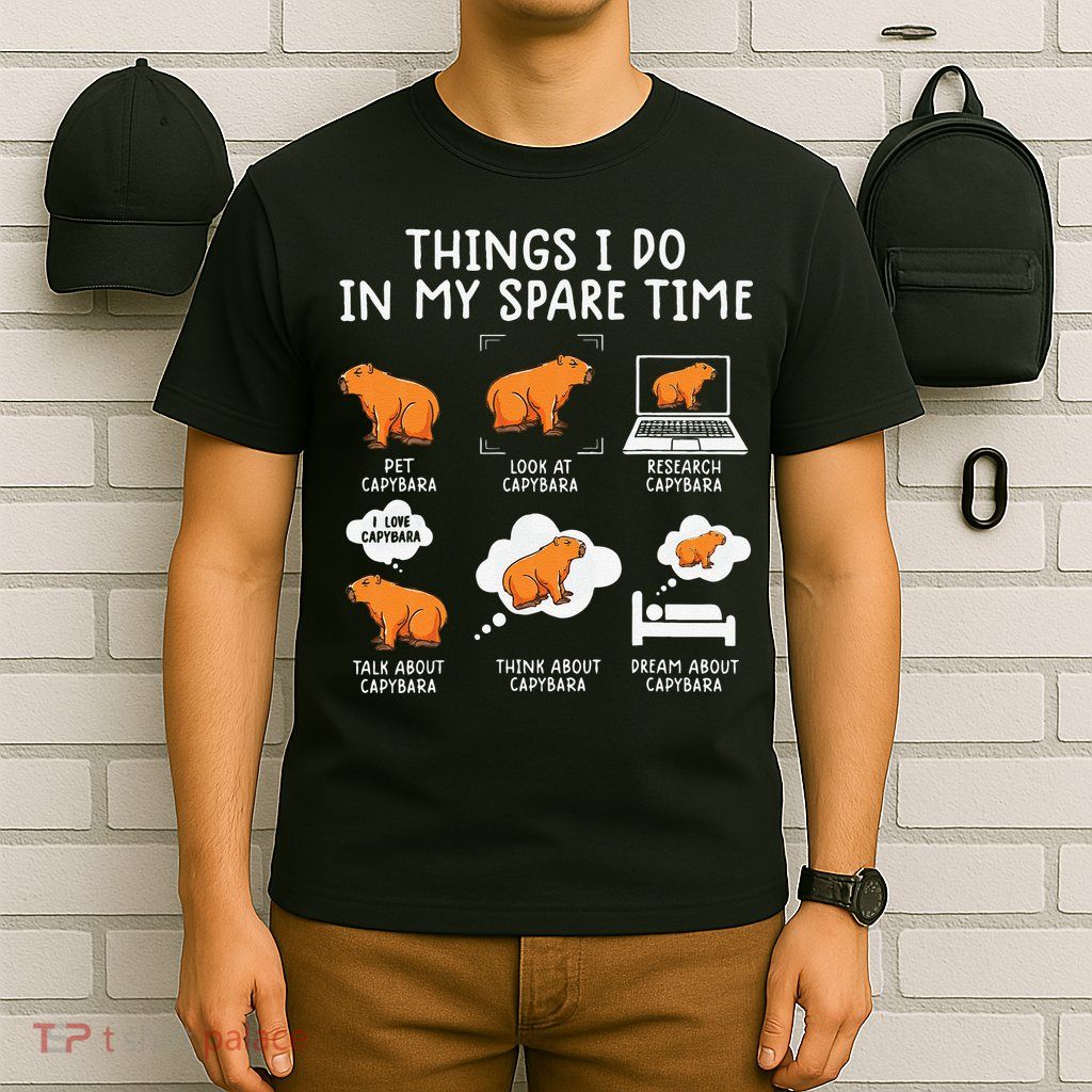 Capybaras Funny Capibara Rodent Things I Do In My Spare Time  T-Shirt