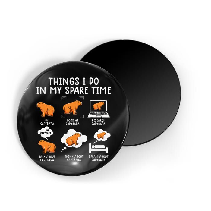 Capybaras Funny Capibara Rodent Things I Do In My Spare Time  Magnet
