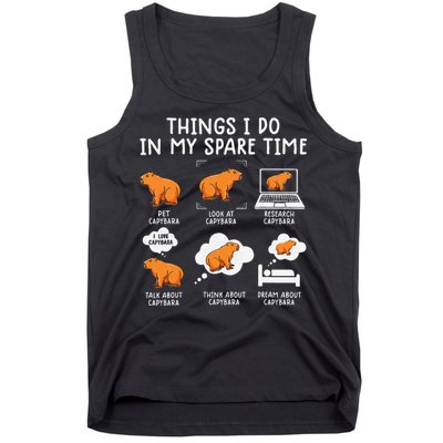 Capybaras Funny Capibara Rodent Things I Do In My Spare Time  Tank Top