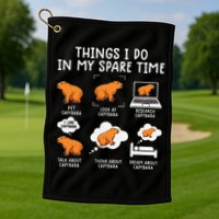 Capybaras Funny Capibara Rodent Things I Do In My Spare Time  Golf Towel