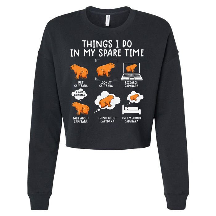 Capybaras Funny Capibara Rodent Things I Do In My Spare Time  Cropped Pullover Crew