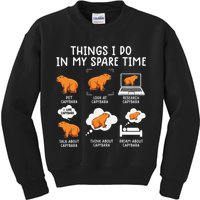 Capybaras Funny Capibara Rodent Things I Do In My Spare Time  Kids Sweatshirt