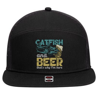 Catfish Fishing Catfish And Beer ThatS Why IM Here Flathead Gift 7 Panel Mesh Trucker Snapback Hat