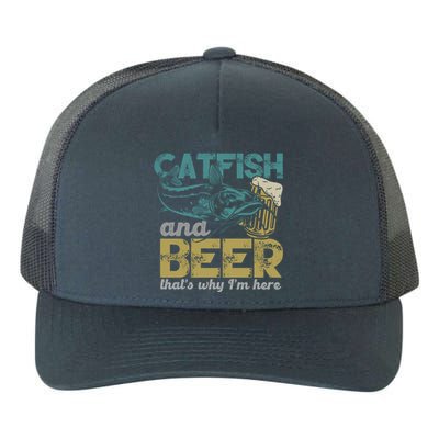 Catfish Fishing Catfish And Beer ThatS Why IM Here Flathead Gift Yupoong Adult 5-Panel Trucker Hat