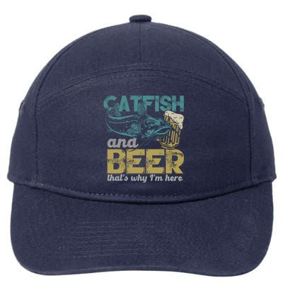 Catfish Fishing Catfish And Beer ThatS Why IM Here Flathead Gift 7-Panel Snapback Hat