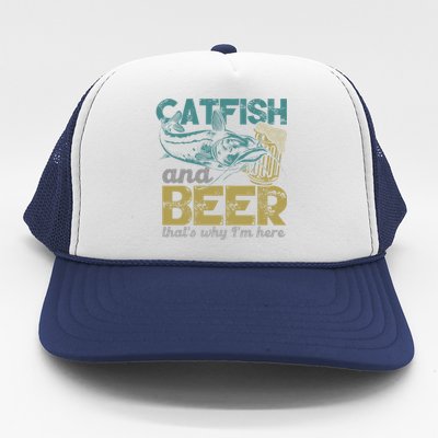 Catfish Fishing Catfish And Beer ThatS Why IM Here Flathead Gift Trucker Hat