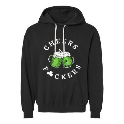 Cheers F Ckers St Patricks Day Garment-Dyed Fleece Hoodie