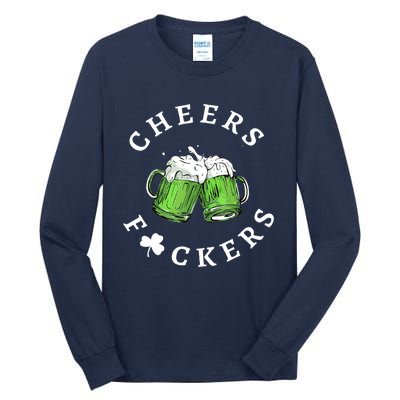 Cheers F Ckers St Patricks Day Tall Long Sleeve T-Shirt