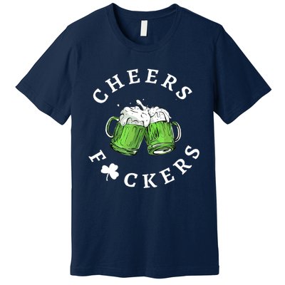 Cheers F Ckers St Patricks Day Premium T-Shirt