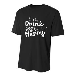 Cute & Funny Christmas Eat Drink & Be Merry Youth Performance Sprint T-Shirt