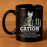 Cation Funny Chemistry Humor Science Teacher Cat Pun 11oz C Handle Ceramic Mug