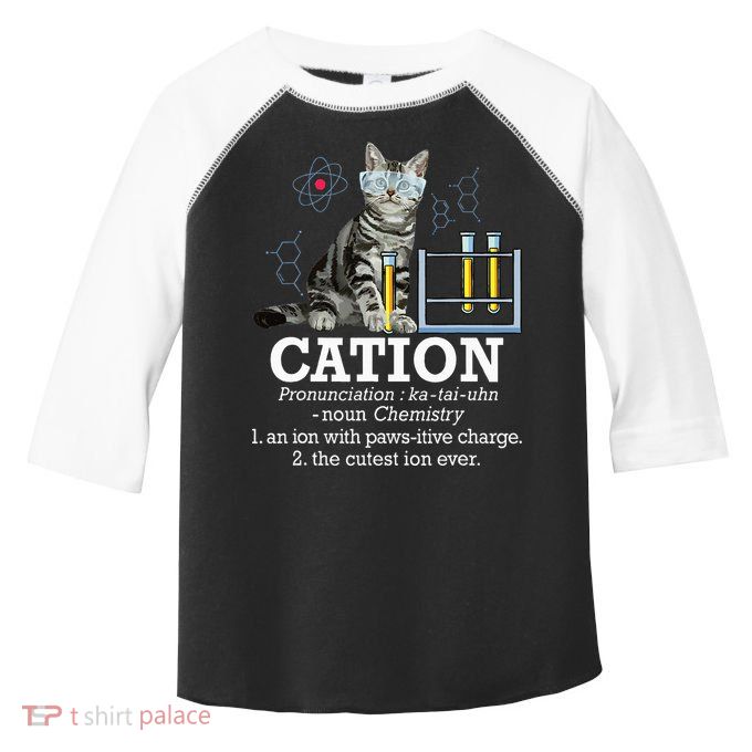 Cation Funny Chemistry Humor Science Teacher Cat Pun Toddler Fine Jersey T-Shirt