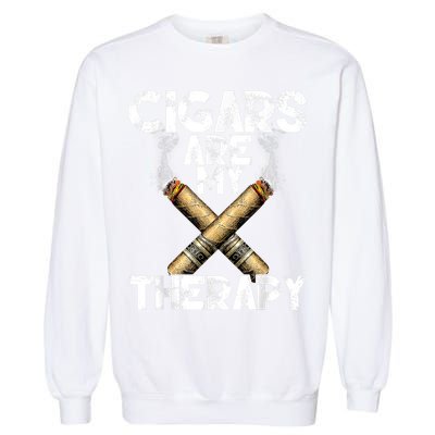 Cool Funny Cigar For Men Cigars Are My Therapy Garment-Dyed Sweatshirt